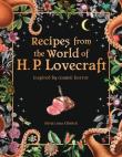 Recipes from the World of H.P Lovecraft. Autor: Eldritch Olivia Luna. Dadada.pl Okładka książki Recipes from the World of H.P Lovecraft