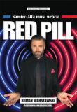 Red Pill. Samiec Alfa musi wrócić. Autor: Roman Warszawski, Jakub Zgierski. Dadada.pl Okładka książki Red Pill. Samiec Alfa musi wrócić