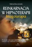 Reinkarnacja w hipnoterapii - imgoterapia. Autor: Andrzej Kaczorowski. Dadada.pl Okładka książki Reinkarnacja w hipnoterapii - imgoterapia