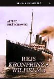 Rejs Kronprinza Wilhelma. Autor: Alfred Nieżychowski. Dadada.pl Okładka książki Rejs Kronprinza Wilhelma