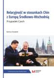 Okładka książki Relacyjność w stosunkach Chin z Europą Środkowo-Wschodnią