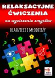 Relaksacyjne ćwiczenia na wyciszenie zmysłów. Autor: Wileńska Agnieszka. Dadada.pl Okładka książki Relaksacyjne ćwiczenia na wyciszenie zmysłów