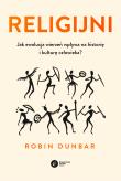 Okładka książki Religijni. Jak ewolucja wierzeń wpływa na...