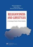 Religiousness and Lifestyles. A Sociological.... Autor: Górny Andrzej, Katarzyna Juszczyk-Frelkiewicz, Wo. Dadada.pl Okładka książki Religiousness and Lifestyles. A Sociological...