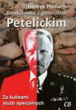 Rendez-vous z generałem Petelickim. Autor: Piecuch Henryk. Dadada.pl Okładka książki Rendez-vous z generałem Petelickim