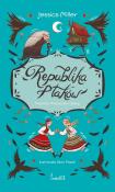 Republika Ptaków. Autor: Miller Jessica. Dadada.pl Okładka książki Republika Ptaków