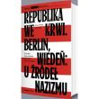 Okładka książki Republika we krwi. Berlin, Wiedeń: u źródeł nazizmu