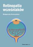 Retinopatia wcześniaków. Autor: Seroczyńska Małgorzata. Dadada.pl Okładka książki Retinopatia wcześniaków