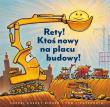 Rety! Ktoś nowy na placu budowy!. Autor: Sherri Duskey Rinker. Dadada.pl Okładka książki Rety! Ktoś nowy na placu budowy!