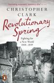 Revolutionary Spring. Autor: Christopher Clark. Dadada.pl Okładka książki Revolutionary Spring