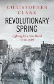Revolutionary Spring. Autor: Christopher Clark. Dadada.pl Okładka książki Revolutionary Spring