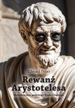 Rewanż Arystotelesa. Metafizyczne podstawy fizy.. Autor: Edward Feser. Dadada.pl Okładka książki Rewanż Arystotelesa. Metafizyczne podstawy fizy.