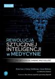 Rewolucja sztucznej inteligencji w medycynie. Autor: Peter Lee, Goldberg Carey, Isaac Kohane. Dadada.pl Okładka książki Rewolucja sztucznej inteligencji w medycynie