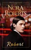 Robert. Autor: Nora Roberts, Elżbieta Zychowicz. Dadada.pl Okładka książki Robert