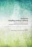 Rodzina między pracą a płacą. Refleksja.... Autor:   Praca zbiorowa. Dadada.pl Okładka książki Rodzina między pracą a płacą. Refleksja...