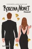 Rodzina Monet. Tom 4. Diament. Część 2. Autor: Marczak Weronika. Dadada.pl Okładka książki Rodzina Monet. Tom 4. Diament. Część 2