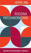 Rodzina patchworkowa. Autor: Jesper Juul. Dadada.pl Okładka książki Rodzina patchworkowa