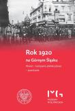 Rok 1920 na Górnym Śląsku. Alianci, kampania plebiscytowa, powstanie.. Autor: Zbigniew Gołasz, Rosenbaum Sebastian. Dadada.pl Okładka książki Rok 1920 na Górnym Śląsku. Alianci, kampania plebiscytowa, powstanie.
