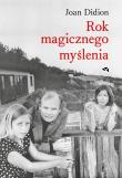 Rok magicznego myślenia. Autor: Joan Didion. Dadada.pl Okładka książki Rok magicznego myślenia