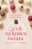 Rok na końcu świata. Autor: Zakrzewska Agnieszka. Dadada.pl Okładka książki Rok na końcu świata