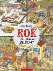 Rok na placu budowy. Autor: Nowicki Artur. Dadada.pl Okładka książki Rok na placu budowy