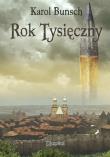 Rok tysięczny. Autor: Bunsch Karol. Dadada.pl Okładka książki Rok tysięczny