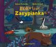 Rok w lesie. Zasypianka. Autor: Plebański Tomasz, Dziubak Emilia. Dadada.pl Okładka książki Rok w lesie. Zasypianka