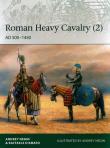 Roman Heavy Cavalry (2). Autor: Negin Andrei, D’Amato Raffaele. Dadada.pl Okładka książki Roman Heavy Cavalry (2)