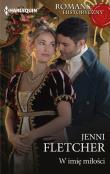 Romans Historyczny 19\W imię miłości. Autor: Fletcher Jenni. Dadada.pl Okładka książki Romans Historyczny 19\W imię miłości