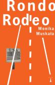 Rondo Rodeo. Autor: Muskała Monika. Dadada.pl Okładka książki Rondo Rodeo