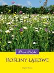 Rośliny łąkowe. Flora Polski. Autor: Zbigniew Nawara. Dadada.pl Okładka książki Rośliny łąkowe. Flora Polski