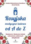 Rosyjska medycyna ludowa do A do Z. Autor: NATALJA ALEKSANDROWNA NOWIKOWA. Dadada.pl Okładka książki Rosyjska medycyna ludowa do A do Z