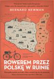 Rowerem przez Polskę w ruinie. Autor: Newman Bernard. Dadada.pl Okładka książki Rowerem przez Polskę w ruinie