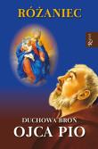 Różaniec Duchowa Broń Ojca Pio. Autor: Balon  Marek, Jaroń Wojciech. Dadada.pl Okładka książki Różaniec Duchowa Broń Ojca Pio