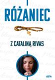 Różaniec z Cataliną Rivas. Autor: Anna Matusiak. Dadada.pl Okładka książki Różaniec z Cataliną Rivas