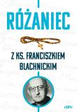 Okładka książki Różaniec z ks. Franciszkiem Blachnickim