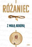 Różaniec z Małą Arabką. Autor: Mazur Dorota. Dadada.pl Okładka książki Różaniec z Małą Arabką