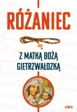 Różaniec z Matką Bożą Gietrzwałdzką. Autor: Kowalewski Robert (oprac.). Dadada.pl Okładka książki Różaniec z Matką Bożą Gietrzwałdzką
