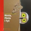 Rózia, Pózia i Tyś. Autor: Joanna Kowalczyk Bednarczyk. Dadada.pl Okładka książki Rózia, Pózia i Tyś