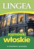 Rozmóki włoskie ze słownikiem i gramatyką wyd. 8. Autor: Opracowanie zbiorowe. Dadada.pl Okładka książki Rozmóki włoskie ze słownikiem i gramatyką wyd. 8