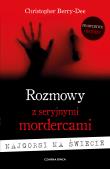 Okładka książki Rozmowy z seryjnymi mordercami Najgorsi na świecie