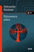 Różnowiercy polscy. Autor: Brückner Aleksander. Dadada.pl Okładka książki Różnowiercy polscy