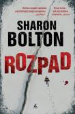 Rozpad. Autor: Sharon Bolton. Dadada.pl Okładka książki Rozpad