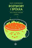 Roztwory i spółka. Autor: Biberdorf Kate. Dadada.pl Okładka książki Roztwory i spółka