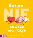 Rozum (nie) zawsze ma rację. Autor: Scott Stuart. Dadada.pl Okładka książki Rozum (nie) zawsze ma rację