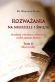 Rozważania na niedziele i święta. Tom II. Autor: Zyzak Wojciech. Dadada.pl Okładka książki Rozważania na niedziele i święta. Tom II