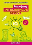 Rozwijamy inteligencję dziecka. Autor: Urbaniak Ludmiła. Dadada.pl Okładka książki Rozwijamy inteligencję dziecka