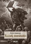 Rozwój moralności. Autor: Koneczny Feliks. Dadada.pl Okładka książki Rozwój moralności