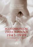 Okładka książki Ruch obrońców życia 1945-1999. Doświadczenia i wnioski