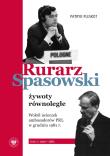Rurarz, Spasowski – żywoty równoległe. Wokół ucieczek ambasadorów PRL w grudniu 1981 r.  Tom 1 1920–1981. Autor: Pleskot Patryk. Dadada.pl Okładka książki Rurarz, Spasowski – żywoty równoległe. Wokół ucieczek ambasadorów PRL w grudniu 1981 r.  Tom 1 1920–1981
